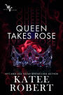 Queen Takes Rose (Wicked Villains #6)