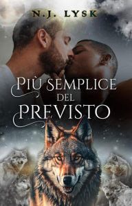 Title: Più Semplice del Previsto (Le Stelle del Branco, #1.1), Author: N.J. Lysk