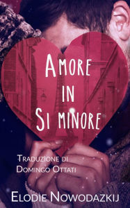 Title: Amore in Si minore, Author: Elodie Nowodazkij