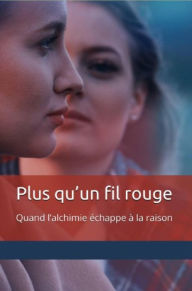 Title: Plus qu'un fil rouge, Author: Liliana Del Rosso