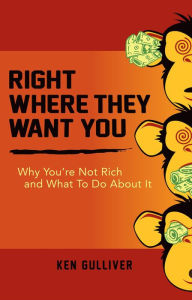 Title: Right Where They Want You, Author: Ken Gulliver