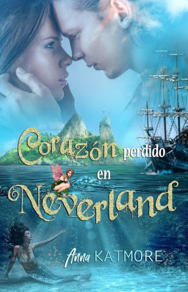 Corazón perdido en Neverland (Un viaje mágico, #1)