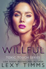 Willful (Toxic Touch Series, #3)