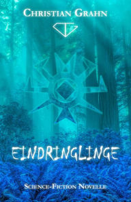 Title: Eindringlinge, Author: Christian Grahn