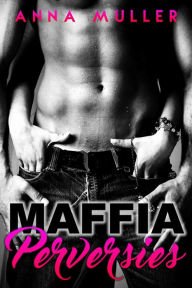 Title: Maffia & Perversies, Author: Anna Muller