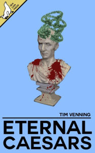 Title: Eternal Caesars, Author: Tim Venning