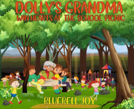 Title: Dolly's Grandma Win Hearts At The School Picnic, Author: snow drop