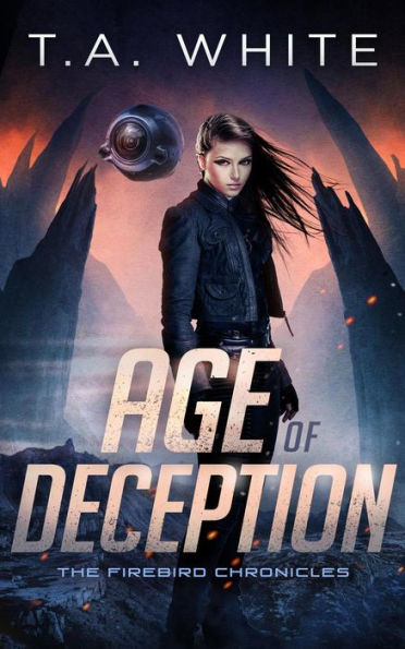 Age of Deception (The Firebird Chronicles, #2)