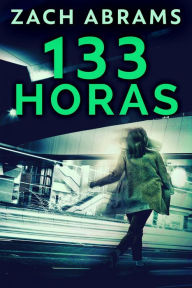 Title: 133 Horas, Author: Zach Abrams