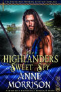 Historical Romance: The Highlander's Sweet Spy A Highland Scottish Romance (The Highlands Warring, #8)