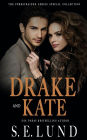 Drake and Kate (The Unrestrained Series Special Collection, #1)