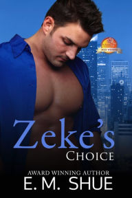 Title: Zeke's Choice (Caine & Graco Saga, #2), Author: E.M. Shue