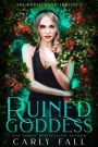 Ruined Goddess (Persephone Trilogy, #1)