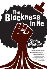 Title: The Blackness In Me, Author: Sipho Malefane
