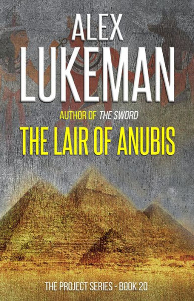 The Lair of Anubis (The Project, #20)