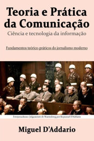 Title: Teoria e Prática da Comunicação, Author: Miguel D'Addario