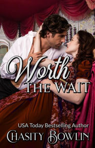 Title: Worth The Wait, Author: Chasity Bowlin