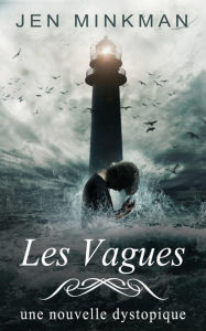 Title: Les Vagues #2 (L'Île - Trilogie), Author: Jen Minkman