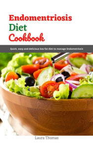 Title: Endomentriosis Diet Cookbook, Author: Laura Thomas