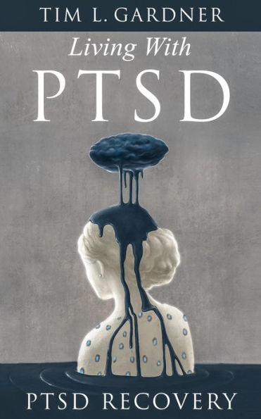 Living With PTSD