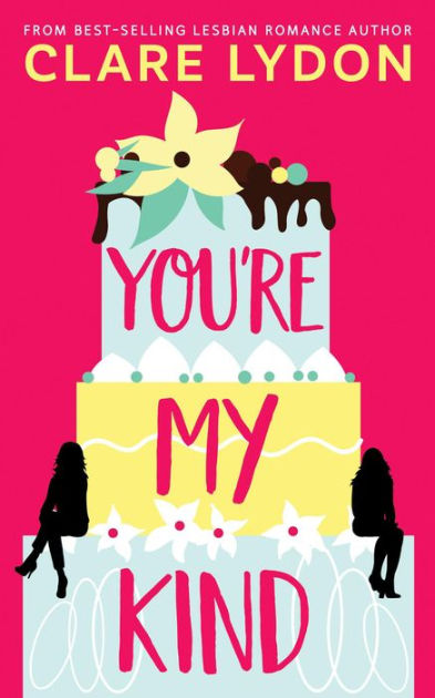 You're My Kind by Clare Lydon | eBook | Barnes & Noble®