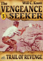 The Vengeance Seeker 3: Trail of Revenge