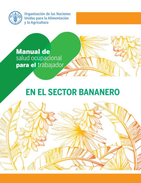 Manual de salud ocupacional para el trabajador en el sector bananero