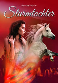 Title: Sturmtochter, Author: Sabrina Fackler
