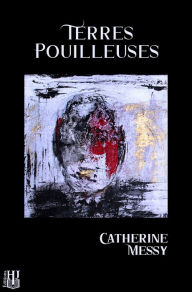 Title: Terres pouilleuses, Author: Catherine Messy