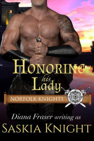 Title: Honoring His Lady (A Medieval Romance), Author: Saskia Knight