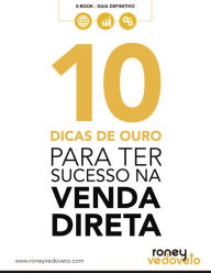 Title: 10 Dicas de Ouro para ter Sucesso na Venda Direta, Author: Roney di Angeli Bessa Vedoveto Sr