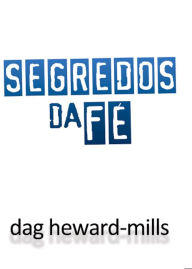 Title: Segredos da Fé, Author: Dag Heward-Mills