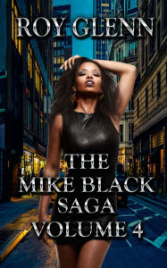 Title: The Mike Black Saga Volume 4, Author: Roy Glenn