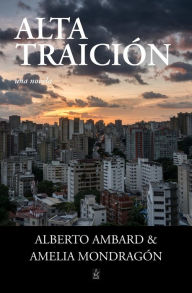 Title: Alta Traición, Author: Alberto Ambard
