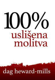 Title: 100% Uslisena Molitva, Author: Dag Heward-Mills