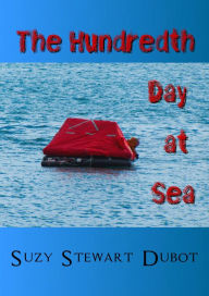 Title: The Hundredth Day at Sea, Author: Suzy Stewart Dubot