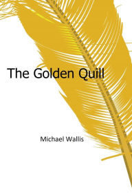 Title: The Golden Quill, Author: Michael Wallis