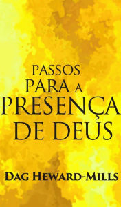 Title: Passos para a Presença de Deus, Author: Dag Heward-Mills