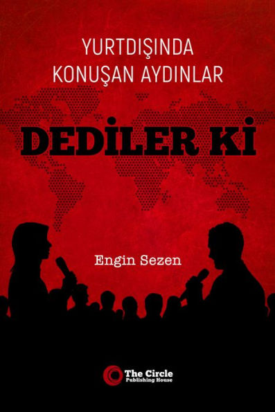 Yurtdisinda Yasayan Aydinlar: DEDILER KI