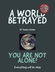 Title: A World Betrayed, Author: Sandra Golden