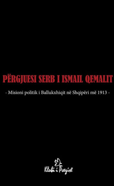 Përgjuesi Serb i Ismail Qemalit