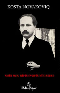 Title: Katër Muaj në Shqipërinë e Mesme, Author: Kosta Novakovic