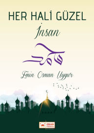 Title: Her Hali Guzel Insan, Author: Emin Osman Uygur