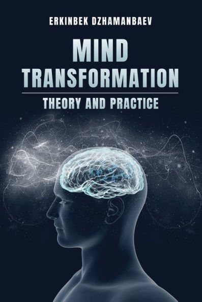 Mind Transformation. Theory & Practice.