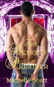 Title: The Demon's Prisoner, Author: Michelle Scott