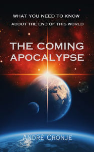 Title: The Coming Apocalypse, Author: André Cronje