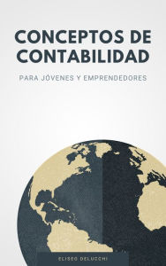 Title: Conceptos de Contabilidad para Jóvenes y Emprendedores, Author: Eliseo De Lucchi