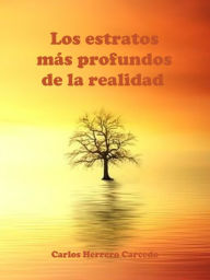 Title: Los Estratos Más Profundos De La Realidad, Author: Carlos Herrero Carcedo