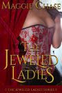 The Jeweled Ladies: The Complete Series