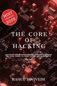 Title: The Core of Hacking, Author: Rahul Dwivedi